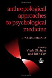 Cover of: Anthropological Approaches to Psychological Medicine: Crossing Bridges