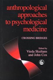 Cover of: Anthropological Approaches to Psychological Medicine: Crossing Bridges