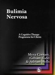Cover of: Bulimia Nervosa: A Cognitive Therapy Programme for Clients