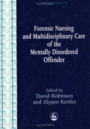 Cover of: Nursing and Multidisciplinary Care of the Mentally Disorder Offender (Forensic Focus, 14)