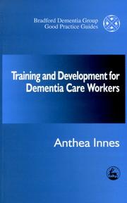 Cover of: Training and Development for Dementia Care Workers (Bradford Dementia Group Good Practice Guides)