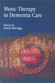 Cover of: Music Therapy in Dementia Care by David Aldridge