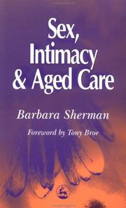 Cover of: Sex, intimacy, and aged care