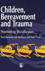 Cover of: Children, bereavement, and trauma by Paul Barnard