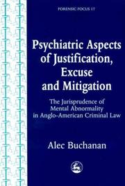 Cover of: Psychiatric aspects of justification, excuse, and mitigation in Anglo-American criminal law by Alec Buchanan