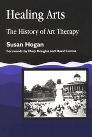 Cover of: Healing Arts: The History of Art Therapy