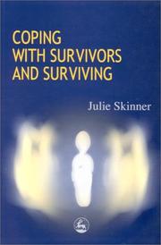 Cover of: Coping With Survivors and Surviving by Julie Skinner