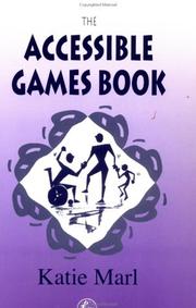 Cover of: The Accessible Games Book by Katie Marl