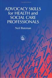 Cover of: Advocacy Skills for Health and Social Care Professionals by Neil Bateman