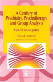Cover of: A Century of Psychiatry, Psychotherapy and Group Analysis by Ronald Sandison