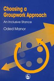 Cover of: Choosing a Groupwork Approach: An Inclusive Stance