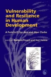 Cover of: Vulnerability And Resilience In Human Development: A Festschrift For Ann And Alan Clarke