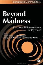 Cover of: Beyond Madness: Psychosocial Interventions in Psychosis (Therapeutic Communities, 7)