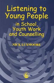 Cover of: Listening to Young People in School, Youth Work and Counselling