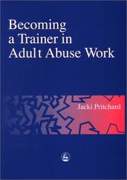 Cover of: Becoming a Trainer in Adult Abuse Work: A Practical Guide