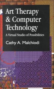 Cover of: Art Therapy and Computer Technology by Cathy A. Malchiodi