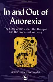 Cover of: In and Out of Anorexia: The Story of the Client, the Therapist, and the Process of Recovery