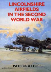 Cover of: Lincolnshire Airfields in the Second World War