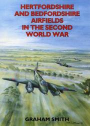 Cover of: Hertfordshire and Bedfordshire Airfields in the Second World War by Graham Smith