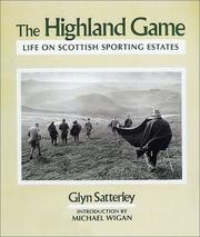 Cover of: The Highland Game: Life on Highland Sporting Estates