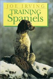 Cover of: Training Spaniels by Joe Irving