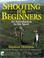 Cover of: Shooting for Beginners