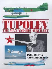 Cover of: Tupolev the Man and His Aircraft by Andrei Kandalov, Paul Duffy