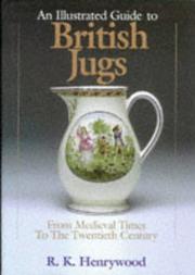 Cover of: An illustrated guide to British jugs: from medieval times to the twentieth century