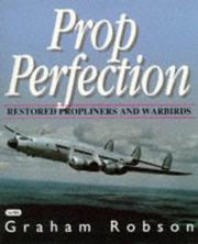 Cover of: PROP PERFECTION by GRAHAM ROBSON