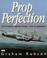 Cover of: PROP PERFECTION