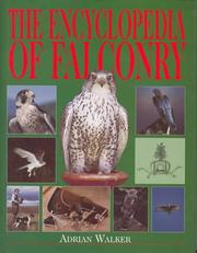 The encyclopedia of falconry by Adrian Walker