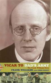 Cover of: Vicar to "Dad's Army" by Frank Williams, Chris Gidney