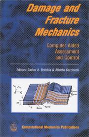 Cover of: Damage and fracture mechanics: computer aided assessment and control