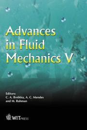 Cover of: Advances in fluid mechanics V by International Conference on Advances in Fluid Mechanics (5th 2004 Lisbon, Portugal)