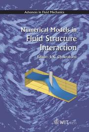 Cover of: Numerical Models in Fluid-Structure Interaction (Advances in Fluid Mechanics) (Advances in Fluid Mechanics) (Advances in Fluid Mechanics) by S. K. Chakrabarti