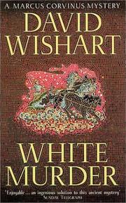 Cover of: White Murder (Marcus Corvinus Mysteries) by David Wishart