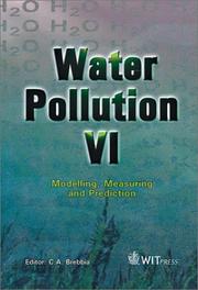 Cover of: Water Pollution VI: Modelling, Measuring and Prediction