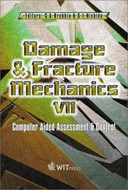 Cover of: Damage and fracture mechanics VII by International Conference on Damage and Fracture Mechanics: Computer Aided Assessment and Control 7th 2002 Maui, Hawaii)