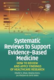 Cover of: Systematic Reviews to Support Evidence-Based Medicine: How to Review and Apply Findings of Healthcare Research