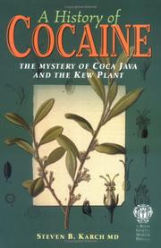 Cover of: A history of cocaine by Steven B. Karch [compiler/editor].