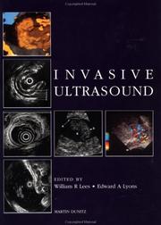 Invasive ultrasound by Edward A. Lyons, William R Lees, Edward Lyons