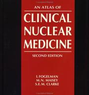 Cover of: An Atlas of Clinical Nuclear Medicine by Ignac Fogelman