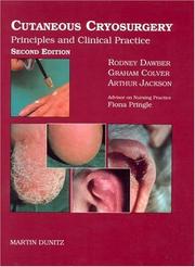 Cover of: Cutaneous Cryosurgery: Principles and Clinical Practice