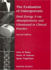 Cover of: The Evaluation of Osteoporosis: Dual Energy X-ray Absorptiometry and Ultrasound in Clinical Practice
