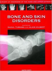 Bone and skin disorders by Raoul Tubiana, Alain Gilbert