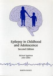 Cover of: Epilepsy in Childhood and Adolescence by Richard Appleton, John Gibbs