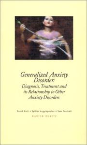 Cover of: Generalized Anxiety Disorder: diagnosis, treatment and its relationship to other anxiety disorders - pocketbook