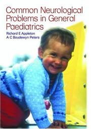 Cover of: Paediatric Neurology in Clinical General Practice by Richard Appleton, A C Boudewyn Peters