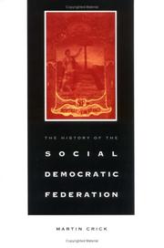 The history of the Social-Democratic Federation by Martin Crick