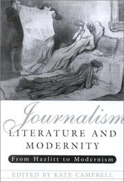 Cover of: Journalism, literature, and modernity: from Hazlitt to Modernism